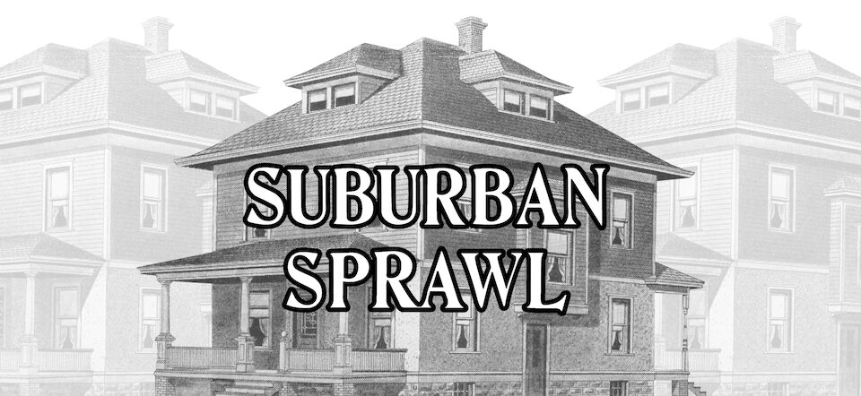 Suburban Sprawl